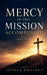 Mercy in the Mission Accomplished - John 19-30 by Joshua Rhoades