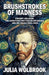 Brushstrokes of Madness Vincent van Gogh, the Addiction That Fueled His Genius, and His Tragic Final Days by Julia Wolbrook
