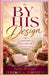 By His Design: A Proverbs 31 Movement for Kingdom Women by Terence A. Townsend