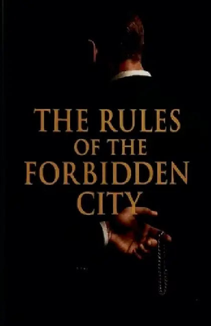 The Rules of the Forbidden City by André-Marie Behanzin