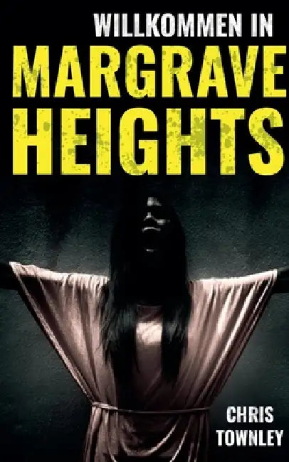 Willkommen in Margrave Heights by Chris Townley