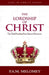 The Lordship Of Christ by P. A. M. Melomey