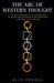The Arc of Western Thought: The Story of Philosophy from the Ancient Greeks Through the Medieval Synthesis and the Enlightenment to the Modern Crisis by Alex Omberg