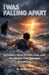 I Was Falling Apart: A Father's Story of Faith, Fear, and the Miracle That Changed Everything by Shaun Smit