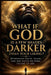 What If God Is a Few Shades Darker Than Your Liking? by Chosen A. Wells