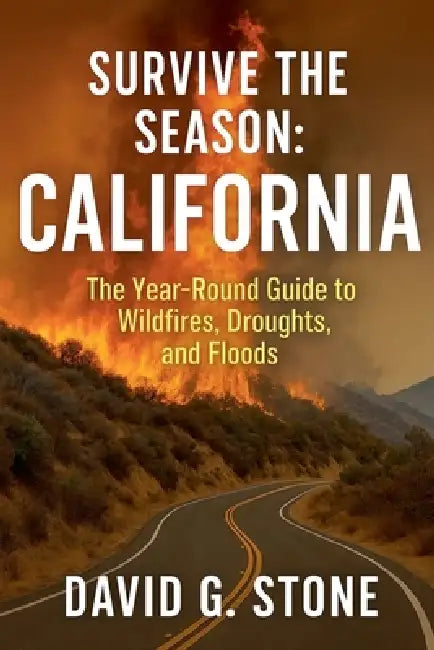 Survive The Season: California by David G. Stone