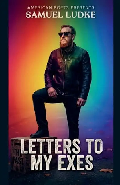 Letters To My Exes by Samuel Ludke