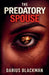 The Predatory Spouse by Darius Blackman