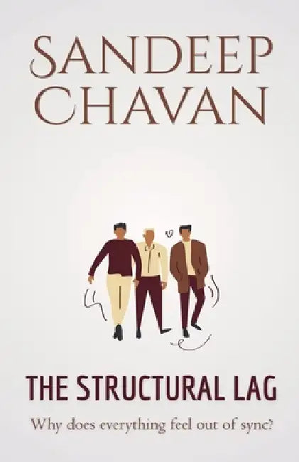 The Structural Lag by Sandeep Chavan