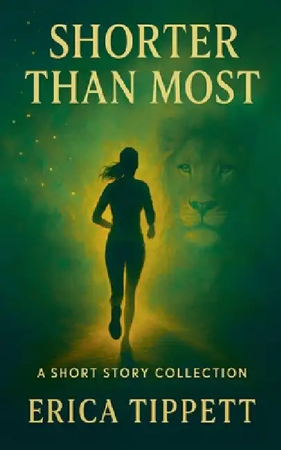 Shorter Than Most by Erica Tippett