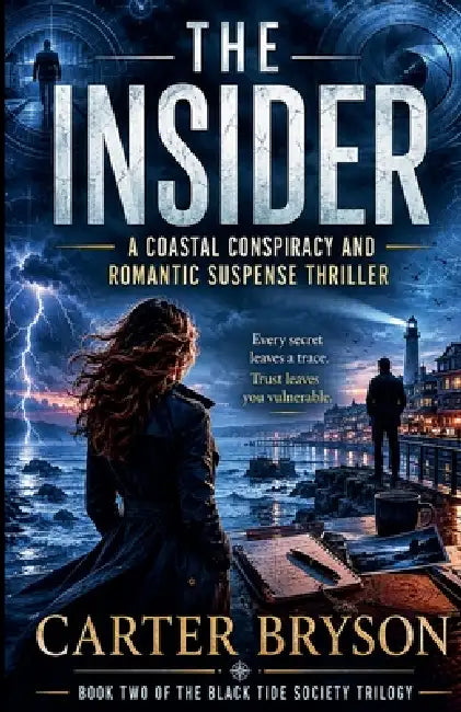 The Insider: A Coastal Conspiracy and Romantic Suspense Thriller by Carter Bryson