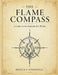 The Flame Compass: A Symbolic Guide to Your Fire, Element, and Path by Rebecca O'Donnell