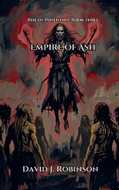 Empire of Ash by David Robinson