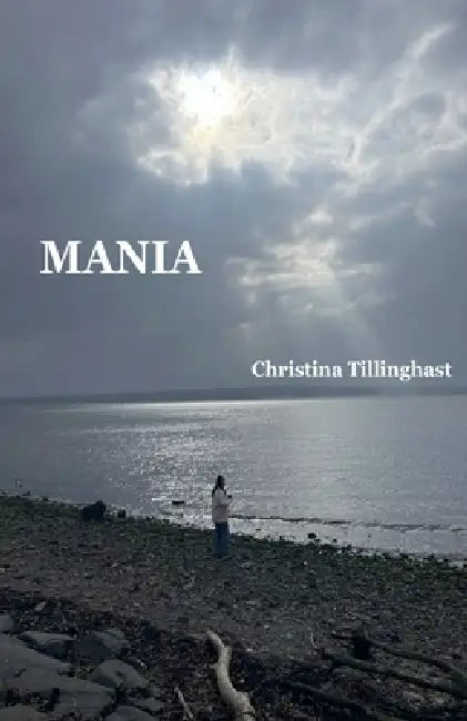 Mania by Christina Tillinghast