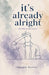 it's already alright: An ode to the Losers by Reggee Boney