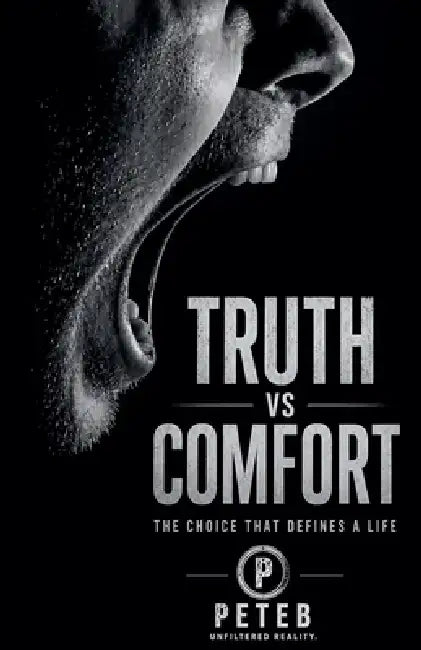 Truth Vs Comfort by Peteb