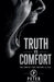 Truth Vs Comfort by Peteb