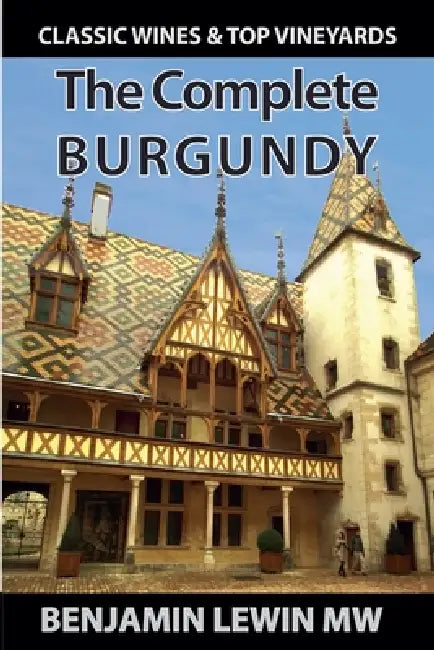 The Complete Burgundy by Benjamin Lewin