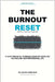 The Burnout Reset by Milos Kankaras
