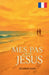 Mes Pas avec Jésus by João Marcos Seabra