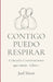 Contigo Puedo Respirar by Joel Moor