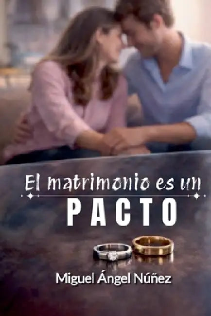 El matrimonio es un pacto by Miguel Ángel Núñez