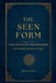 The Seen Form: From Ground to Manifestation (How Reality Becomes Visible) by MD Uzzal Molla