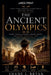The Ancient Olympics by Shane L. Bryan