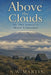 Above the Clouds: My 1984 Journey to Mount Kilimanjaro by N. W. Martin