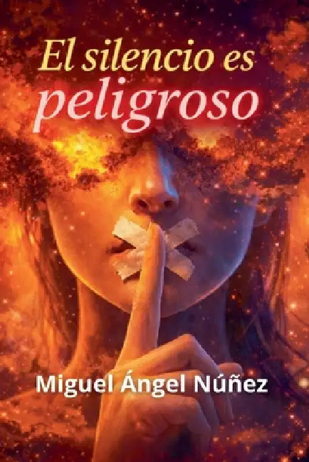 El silencio es peligroso by Miguel Ángel Núñez