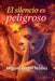 El silencio es peligroso by Miguel Ángel Núñez