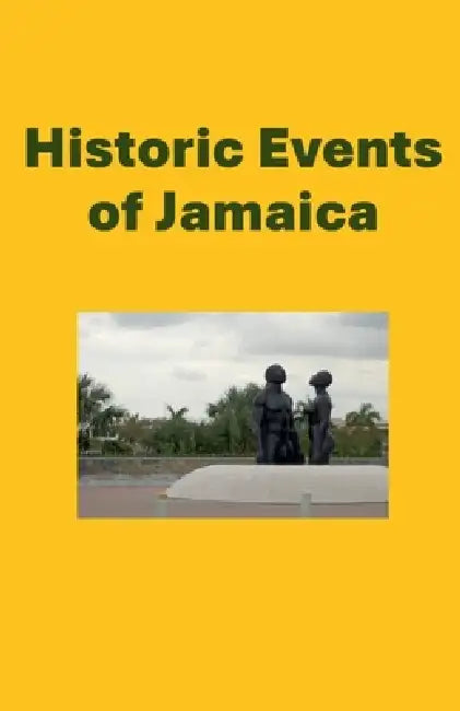 Historic Events of Jamaica by Nbillett