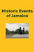 Historic Events of Jamaica by Nbillett