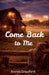 Come Back to Me by Bianca Crawford