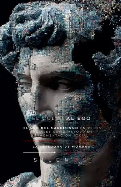 El Culto Al Ego: El uso del narcisismo en redes sociales by Cristina Lobo, Manuel Rodsua
