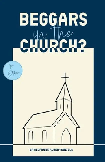 Beggars in the Church? by Olufunke Aluko-Daniels
