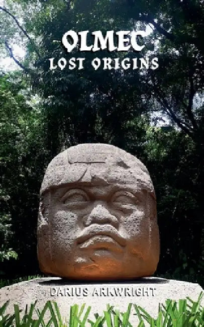 Olmec Lost Origins by Darius Arkwright