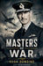 Masters of War: Hugh Dowding by J. F. Atkinson