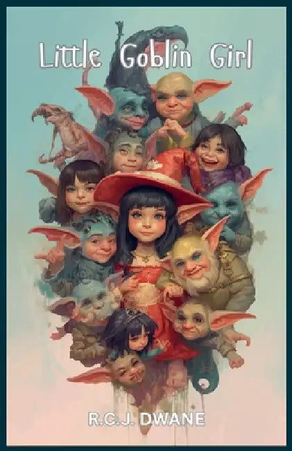 Little Goblin Girl by R. C. J. Dwane