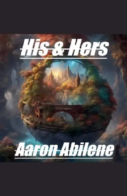 His & Hers by Aaron Abilene