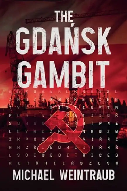 The Gdańsk Gambit by Michael Weintraub