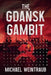 The Gdańsk Gambit by Michael Weintraub