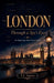 London: Through A Spy's Eyes by P. J. Agness