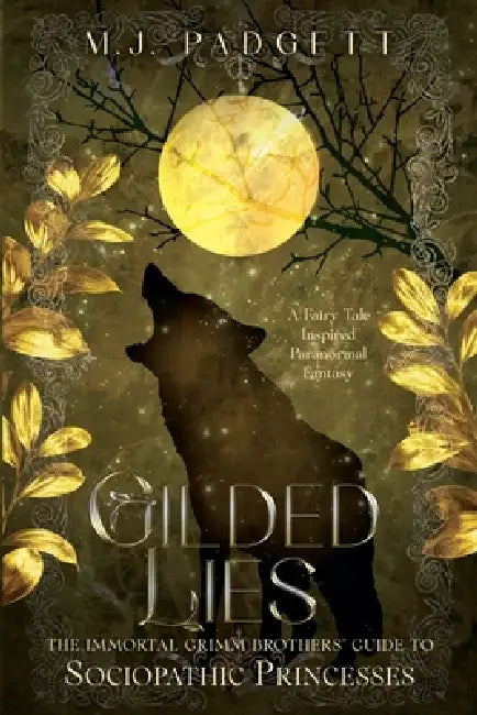Gilded Lies by M. J. Padgett