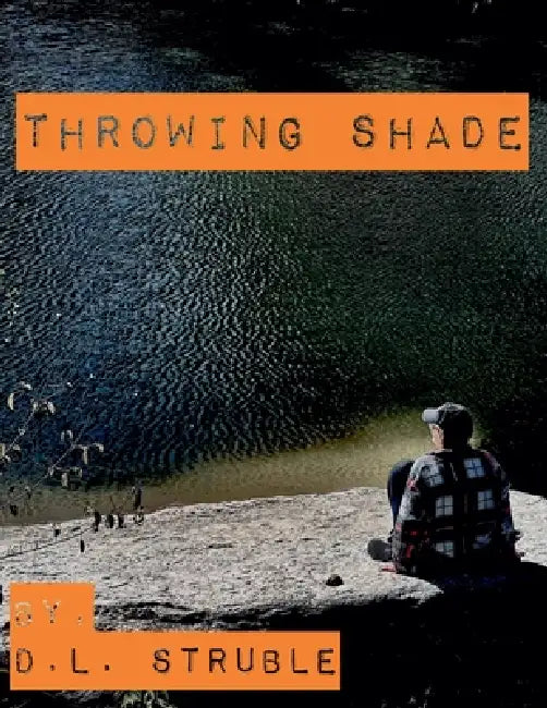 Throwing Shade by D. L. Struble