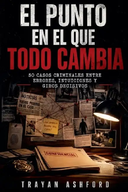 El punto en el que todo cambia by Trayan Ashford
