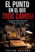El punto en el que todo cambia by Trayan Ashford