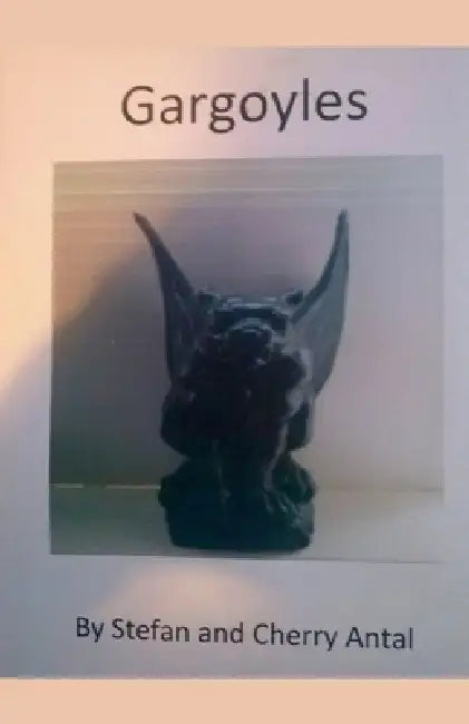 Gargoyles by Stefan Antal, Cherry Antal
