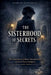 THE SISTERHOOD Of SECRETS: The Untold History of Women Who Built, Broke, and Saved Western Intelligence by Damian Evernight