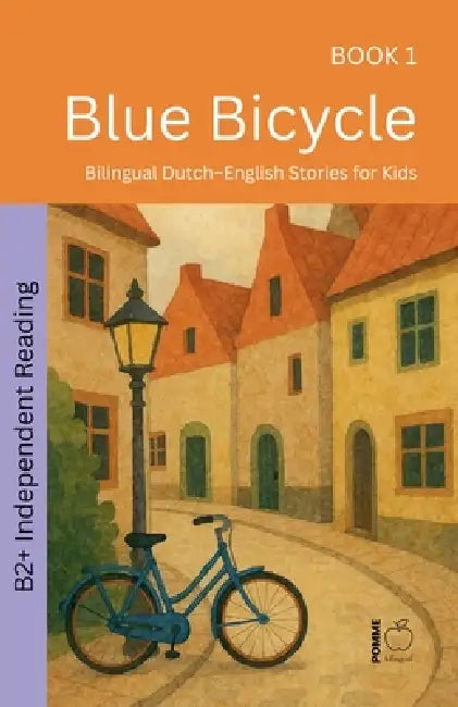 Blue Bicycle: Bilingual Dutch-English Stories for Kids by Pomme Bilingual